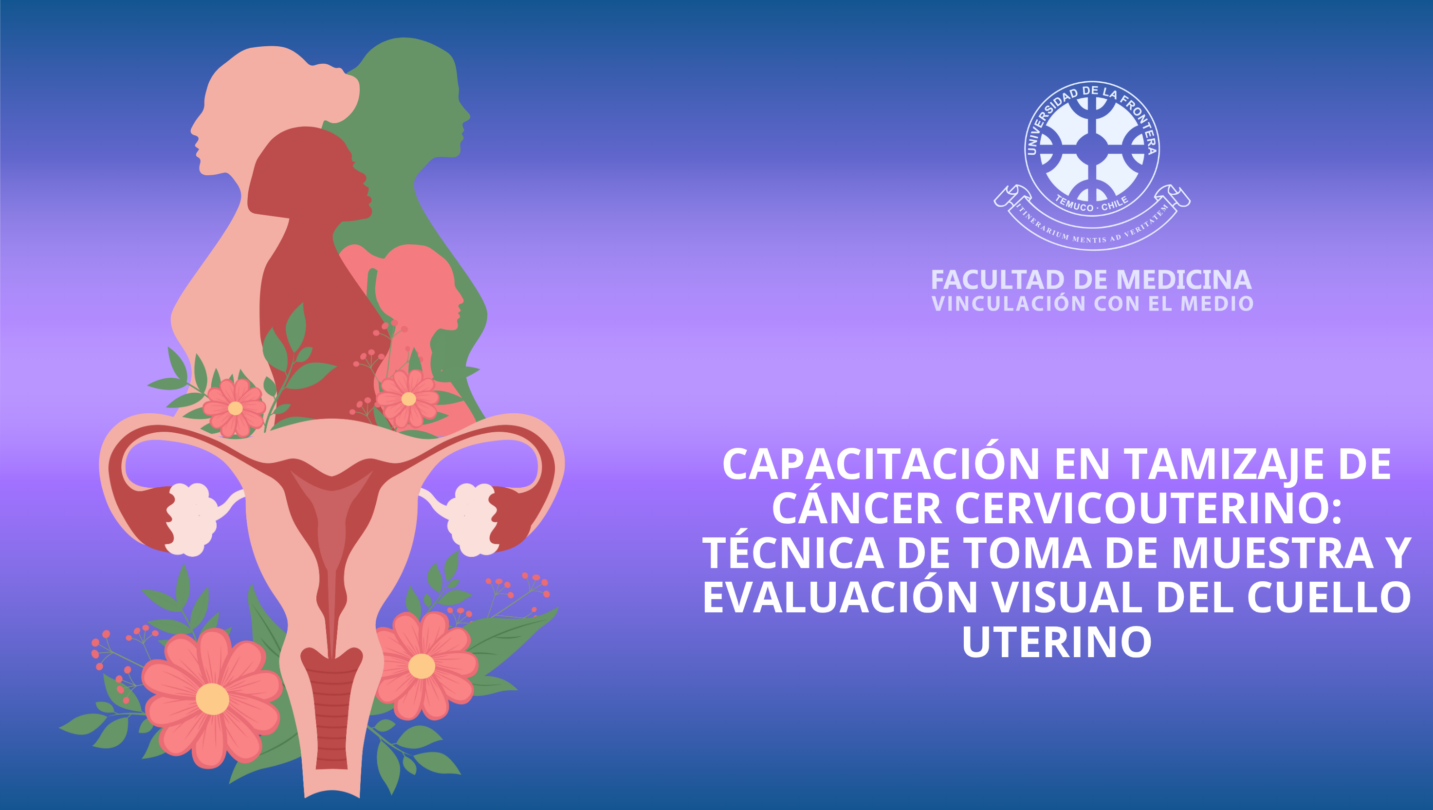 CURSO CAPACITACIÓN EN TAMIZAJE DE CÁNCER CERVICOUTERINO: TÉCNICA DE TOMA DE MUESTRA Y EVALUACIÓN VISUAL DEL CUELLO UTERINO