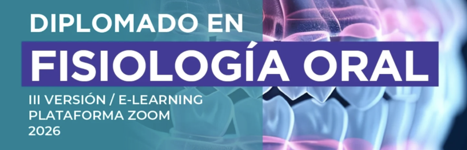 DIPLOMADO EN FISIOLOGIA ORAL 2026
