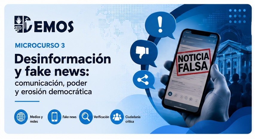 Microcurso 3: Desinformación y fake news – comunicación, poder y erosión democrática