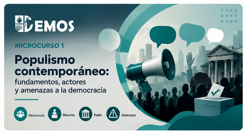 Microcurso 1: Populismo contemporáneo – fundamentos, actores y amenazas a la democracia